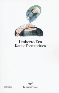 Kant_E_L`ornitorinco_-Eco_Umberto